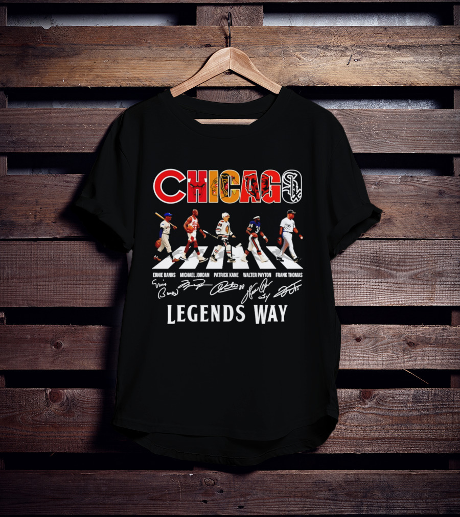 Chicago Sports Legends Way Ernie Banks Michael Jordan Patrick Kane Walter Payton Frank Thomas 2026 T-Shirt
