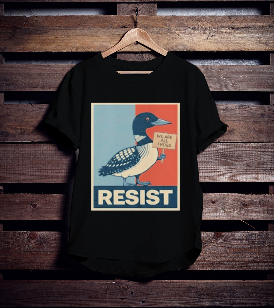 Resist Minnesota Loon We Are All Frogs T-Shirt