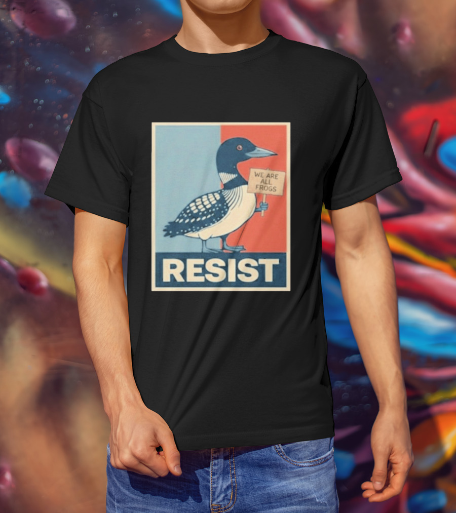 Resist Minnesota Loon We Are All Frogs T-Shirt