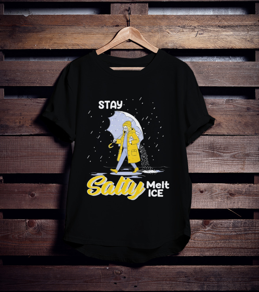 Stay Salty Melt Ice Umbrella Walker Winter Fashion T-Shirt