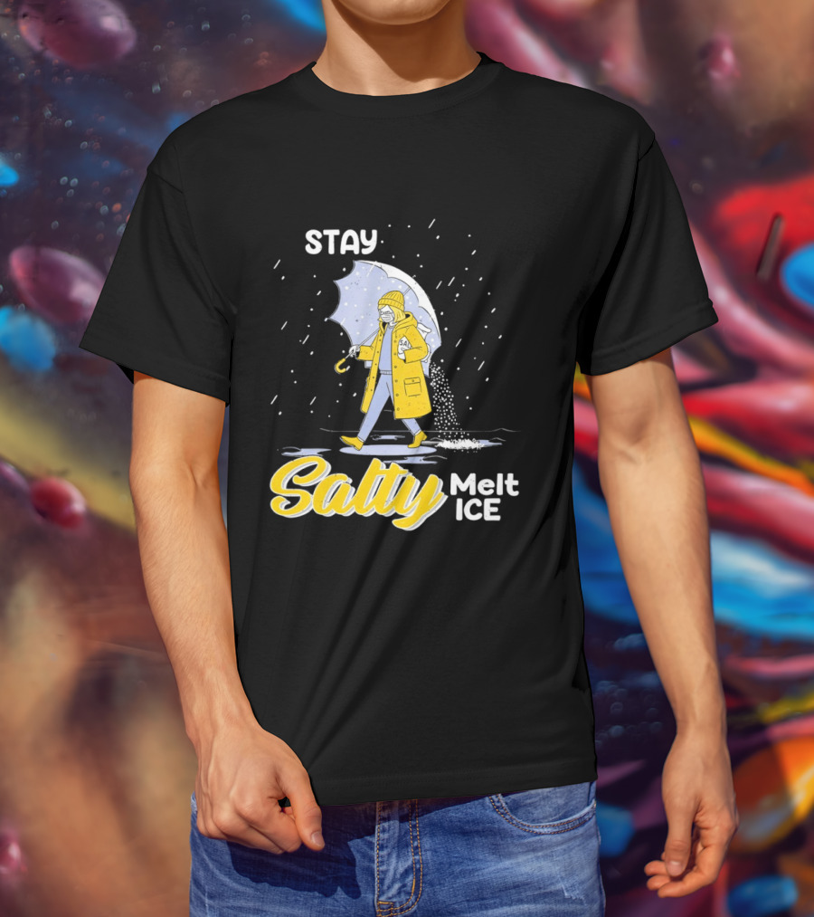 Stay Salty Melt Ice Umbrella Walker Winter Fashion T-Shirt