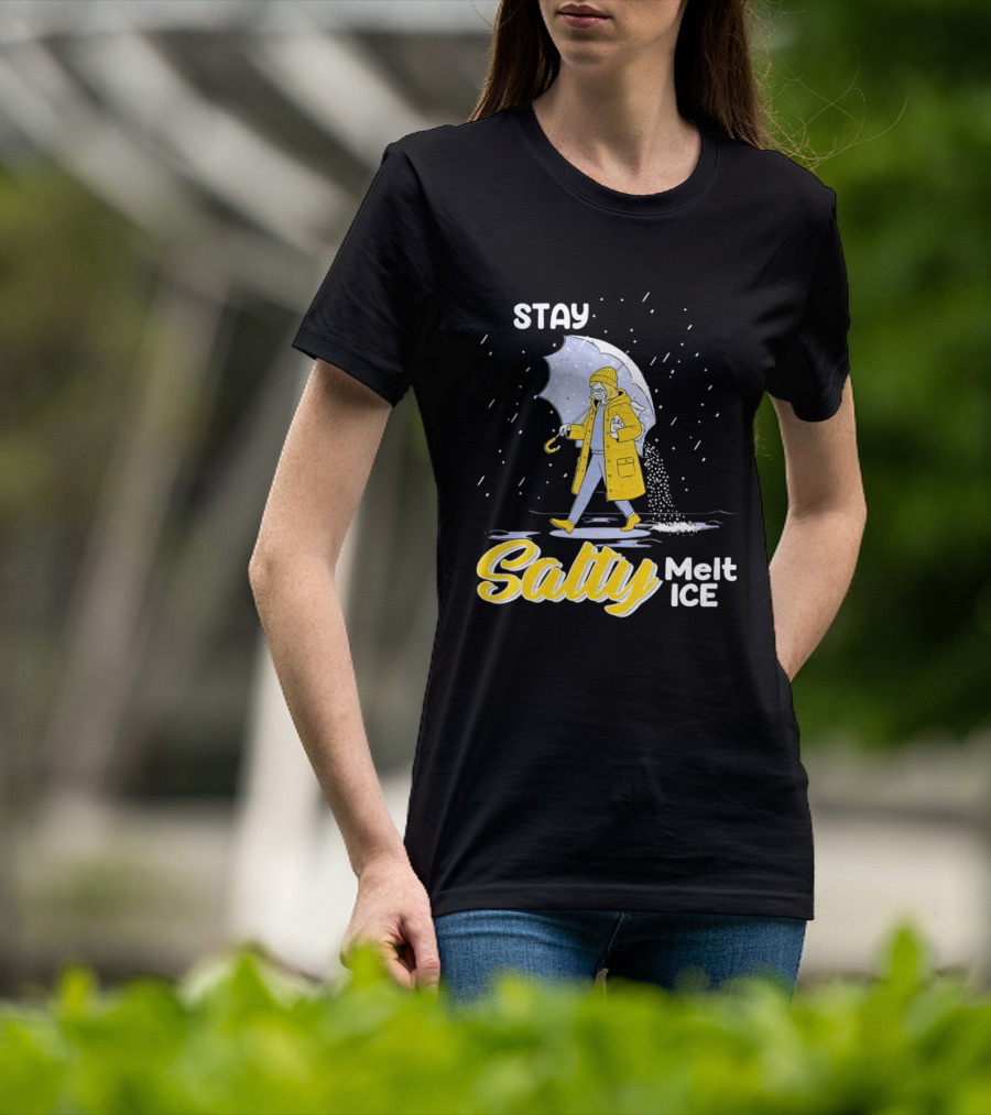 Stay Salty Melt Ice Umbrella Walker Winter Fashion T-Shirt