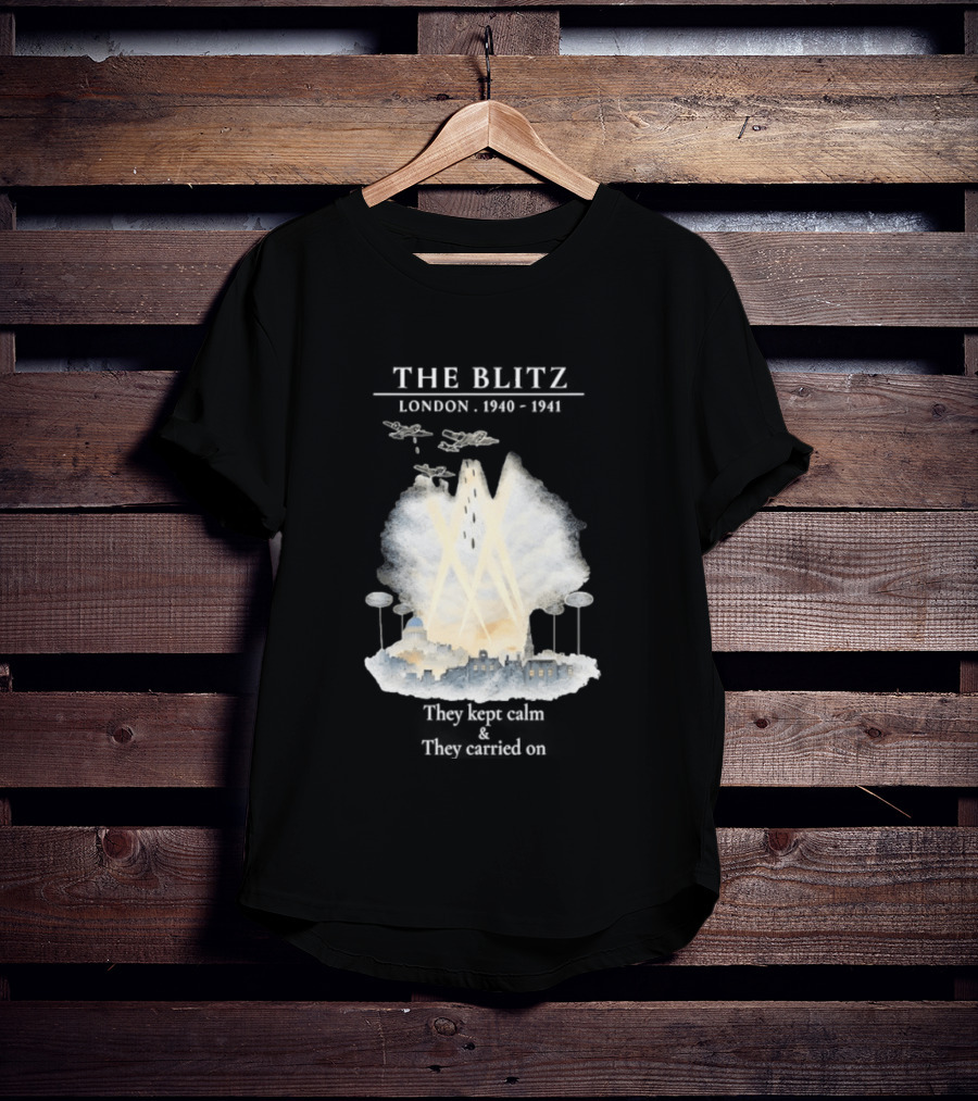 The Blitz London 1940 1941 Keep Calm Carry On World War II History T-Shirt