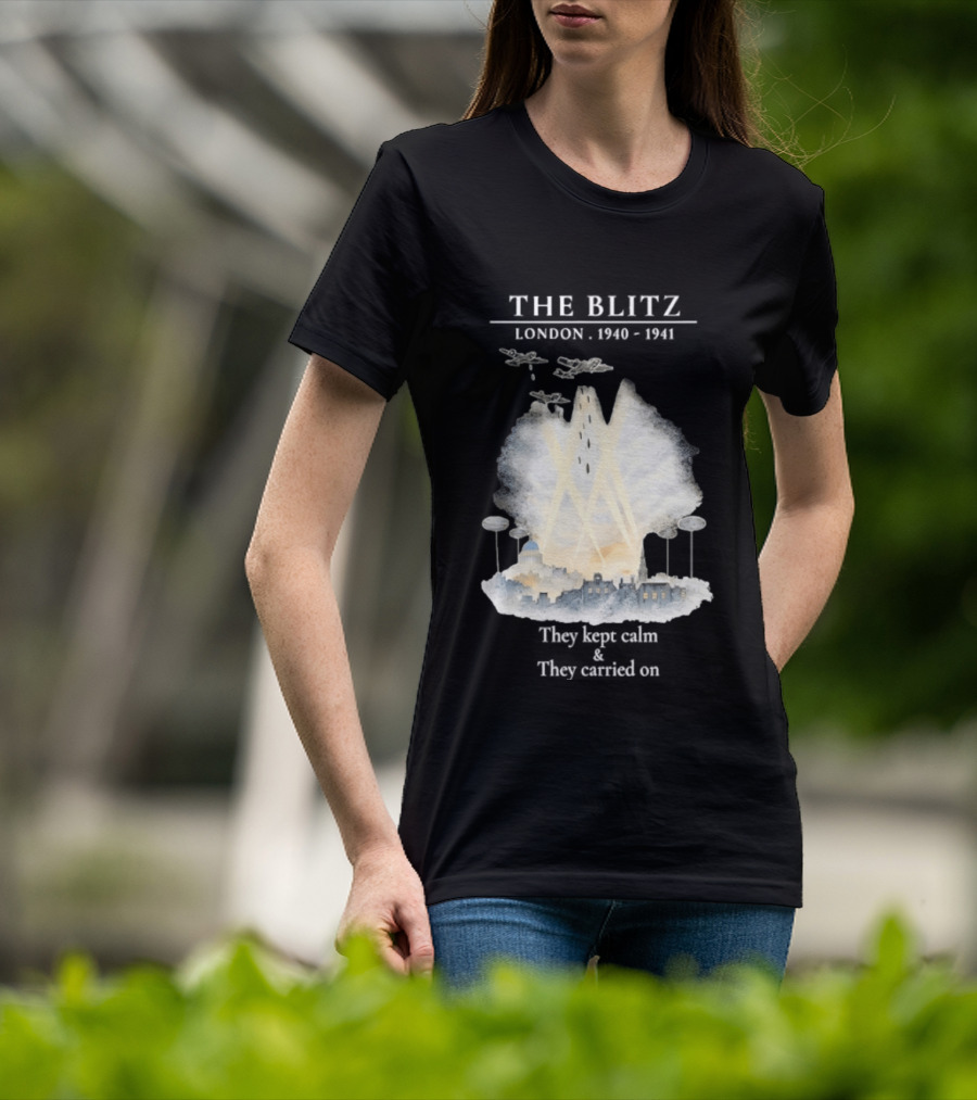 The Blitz London 1940 1941 Keep Calm Carry On World War II History T-Shirt