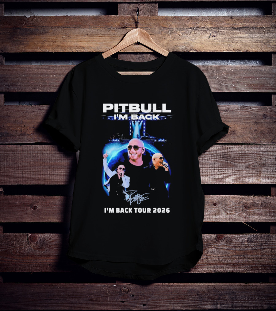 Pitbull I'm Back Tour 2026 Concert Experience T-Shirt