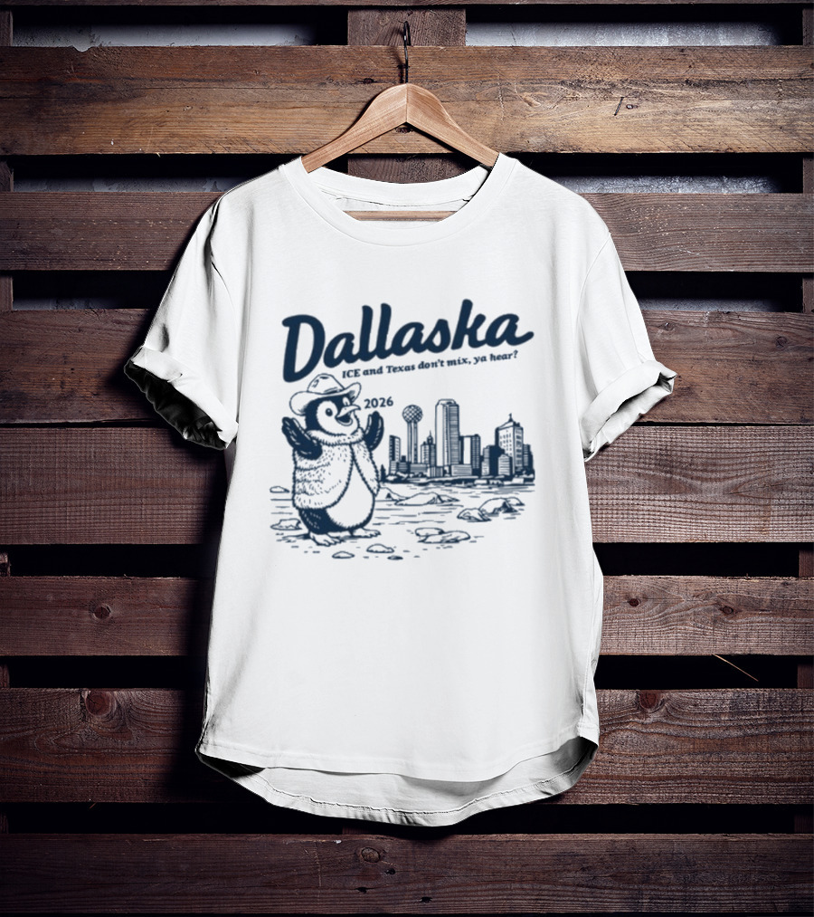 Dallaska 2026 Penguin ICE And Texas Don't Mix Ya Hear Skyline T-Shirt