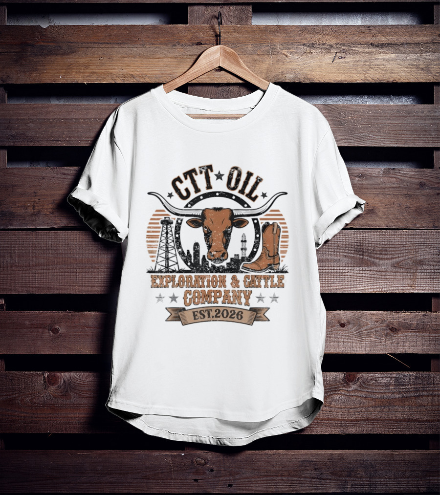 CTT Oil Exploration & Cattle Company Texas Longhorn Boot Est. 2026 T-Shirt