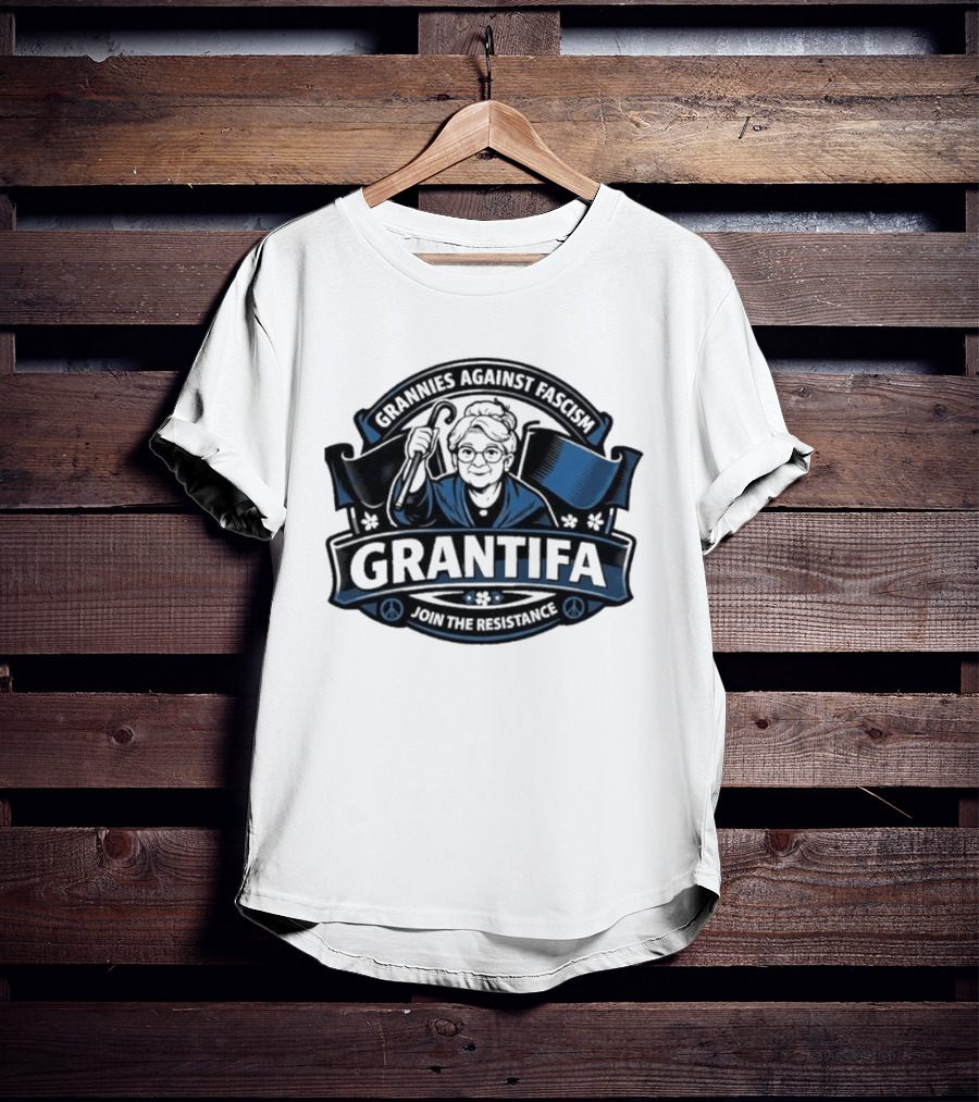 Grannies Against Fascism Grantifa Join The Resistance Peacemakers Unite T-Shirt
