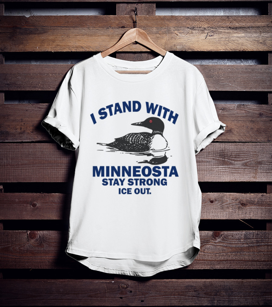 Minnesota Stay Strong I Stand With Ice Out Common Loon T-Shirt