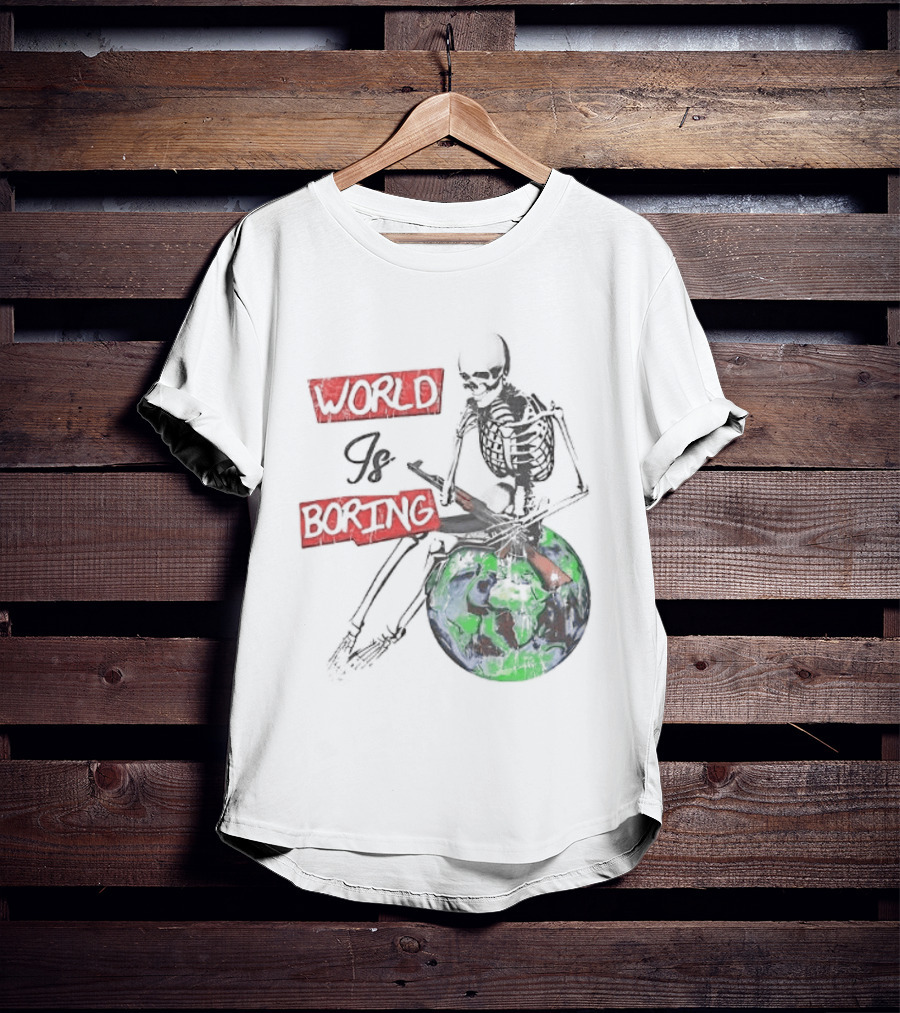 Skeleton World Is Boring Skull Sitting On Earth T-Shirt