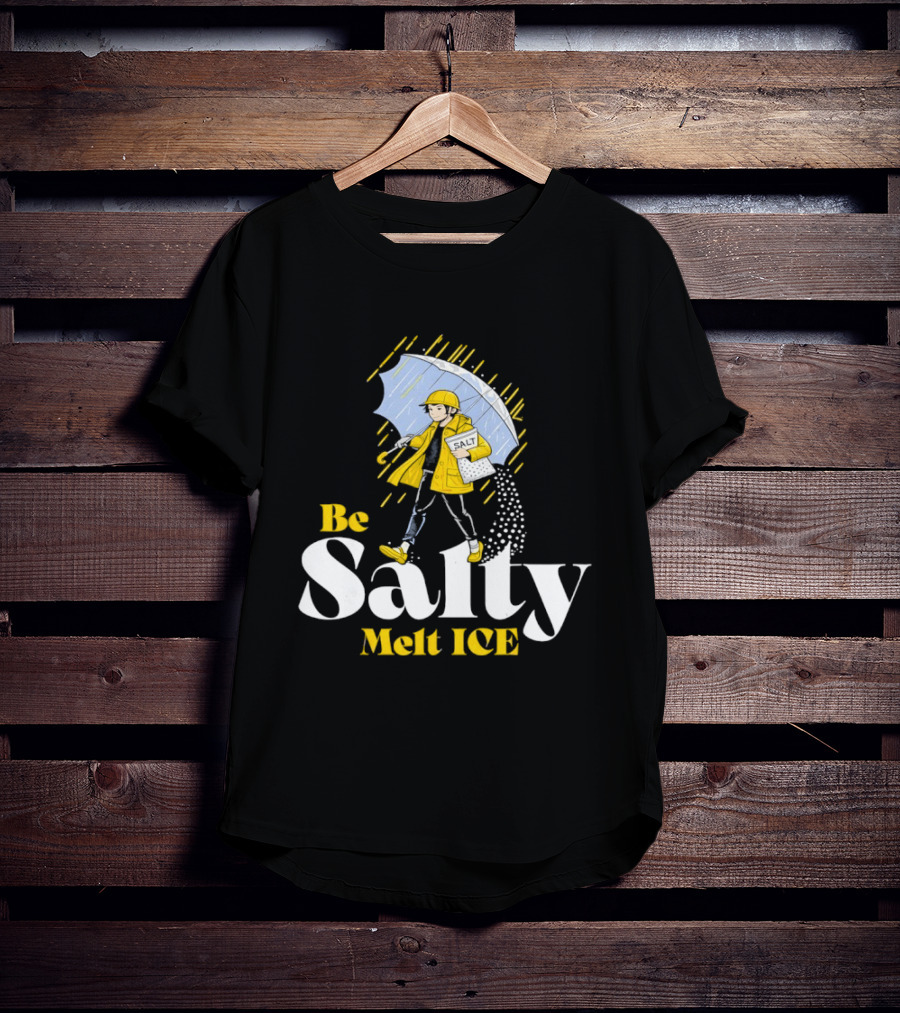 Be Salty Melt ICE Pun On Classic Salt Brand Umbrella Girl T-Shirt