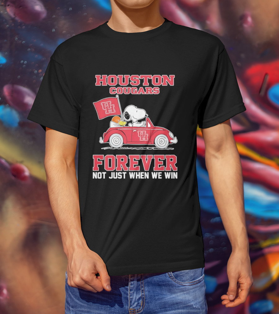 Houston Cougars Snoopy Woodstock Driving UH Car Forever Not Just When We Win T-Shirt