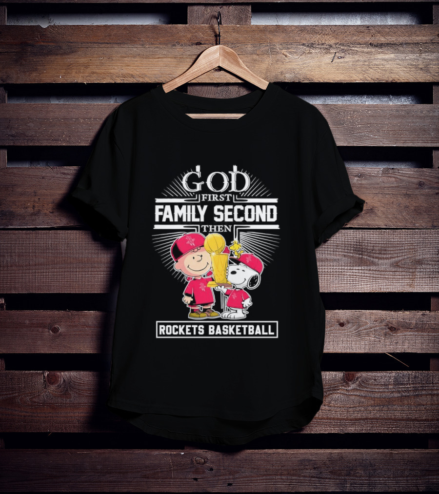 God First Family Second Then Houston Rockets Basketball Snoopy Charlie Brown Woodstock T-Shirt