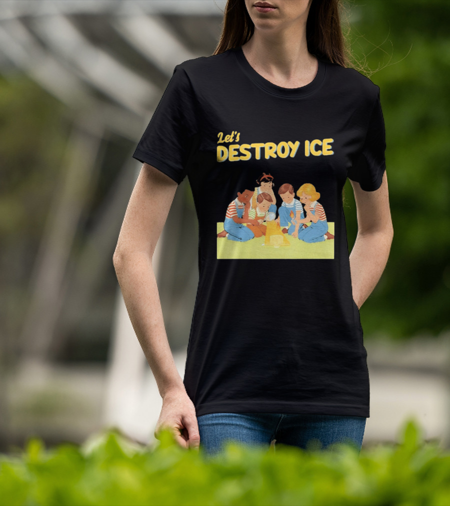 Let's Destroy ICE Chinga La Migra Protest Kids Teamwork Unity Message T-Shirt