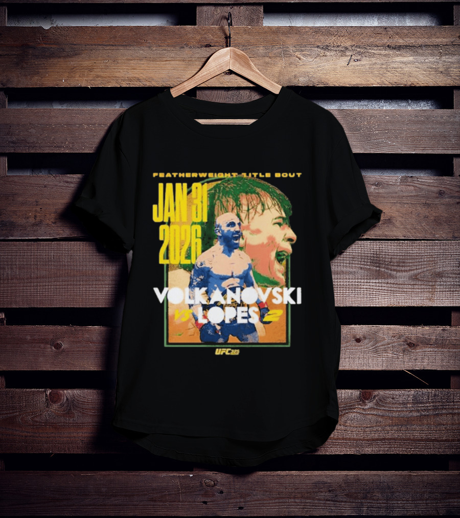 UFC 325 Volkanovski Vs Lopes 2 Featherweight Title Bout Jan 31 2026 T-Shirt
