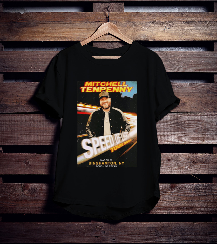 Mitchell Tenpenny Speed Of Light Tour 2026 Binghamton NY March 28 Touch Of Texas T-Shirt