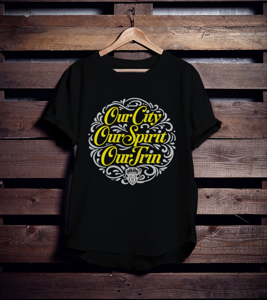 Our City Our Spirit Our Trin Washington Spirit T-Shirt
