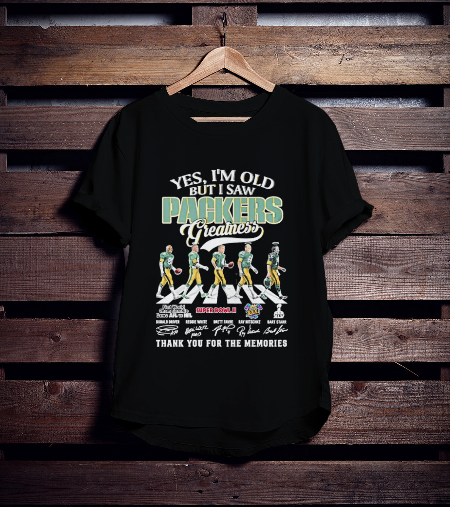 Yes Im Old I Saw Packers Greatness Super Bowl II Thank You For The Memories T-Shirt