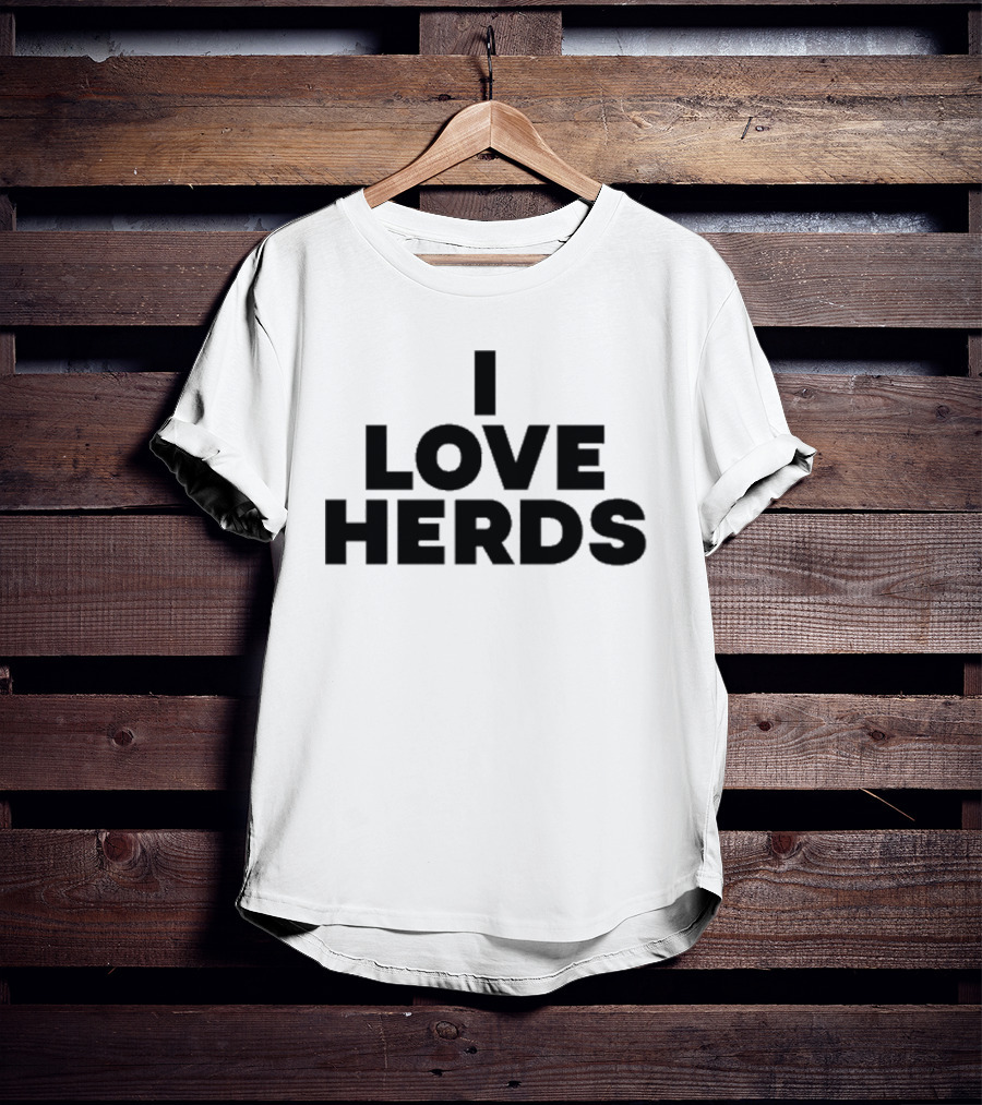 I Love Herds T-Shirt