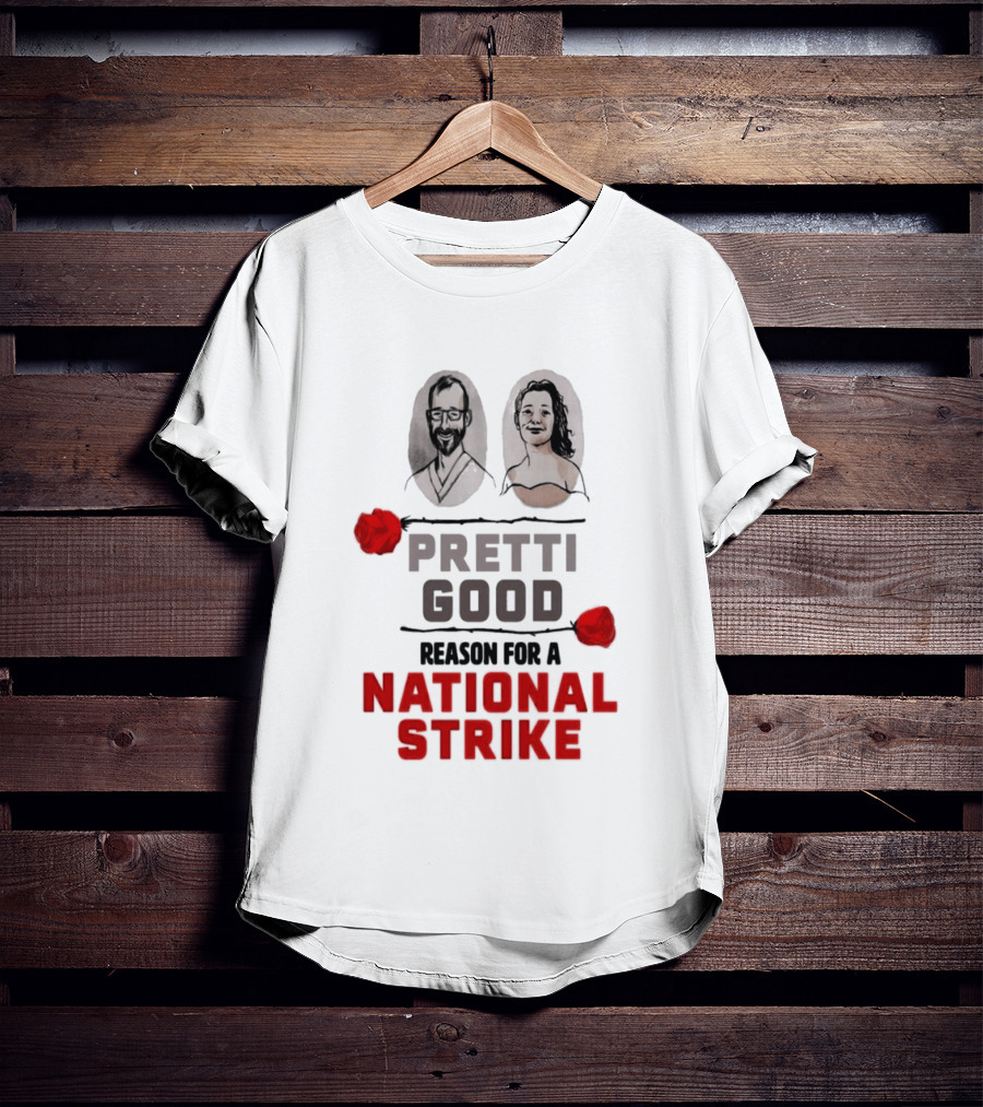 Pretti Good Reason For A National Strike Renee Good Alex Pretti Roses Portraits T-Shirt