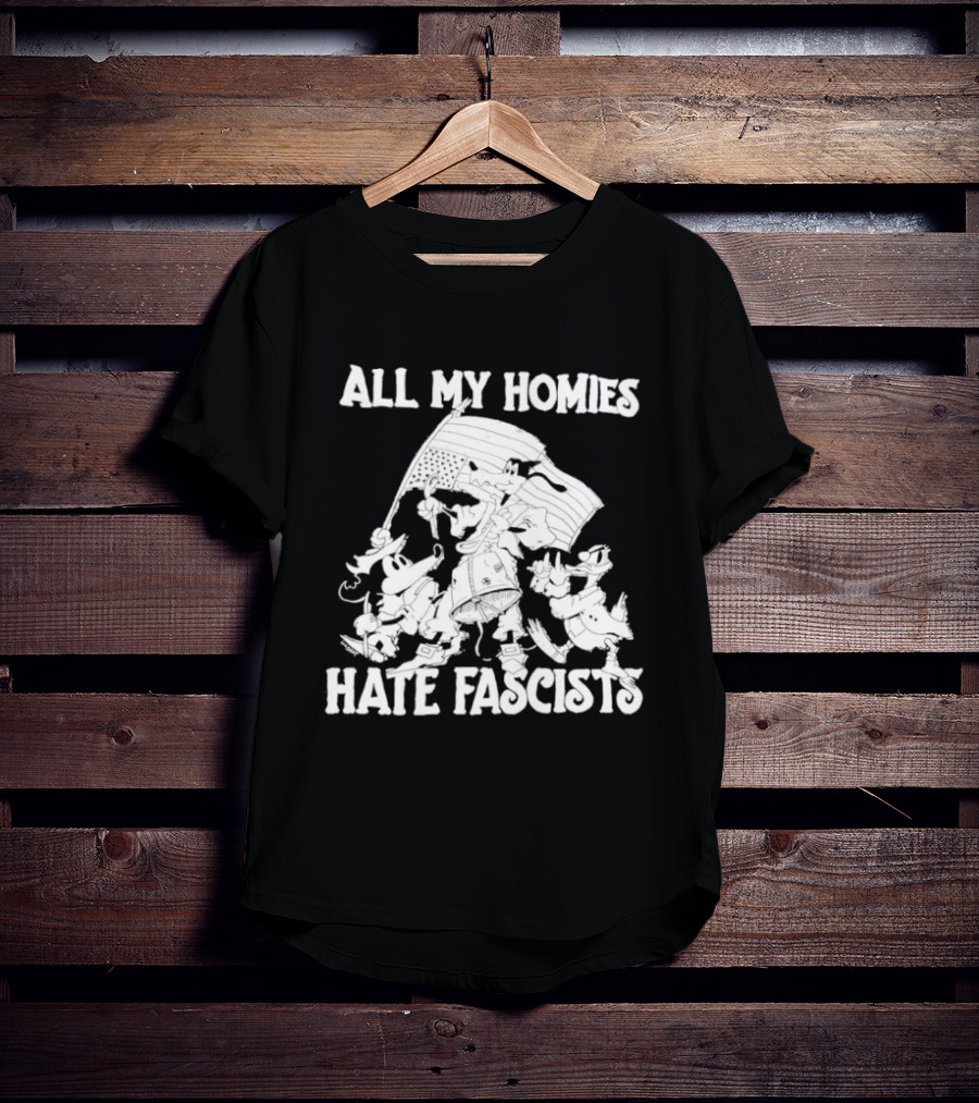 All My Homies Hate Fascists Disney Characters With Flag T-Shirt
