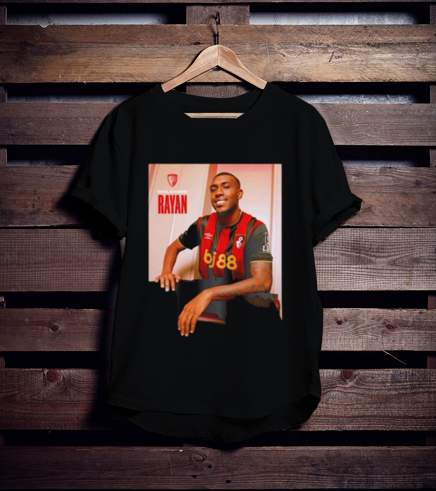 Welcome Rayan To Bournemouth AFC Bj88 Jersey T-Shirt