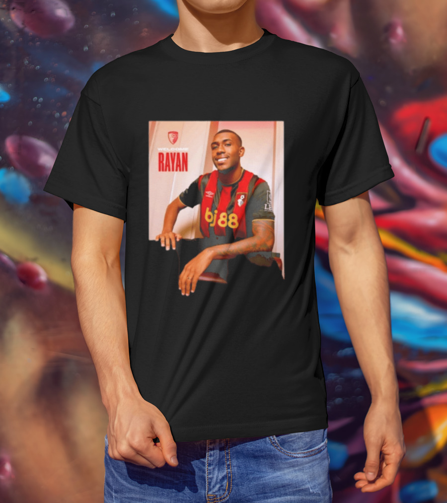 Welcome Rayan To Bournemouth AFC Bj88 Jersey T-Shirt