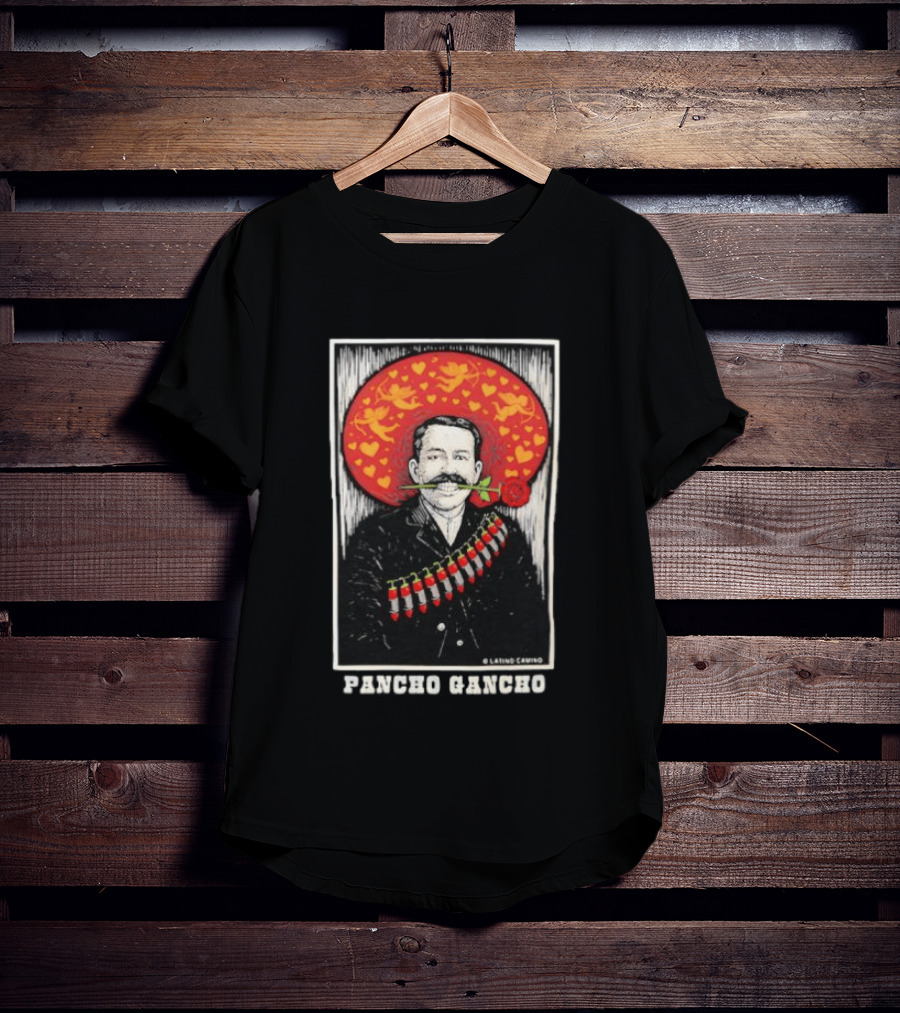 Pancho Gancho Latino Calino Mexican Revolutionary Rose Hat T-Shirt