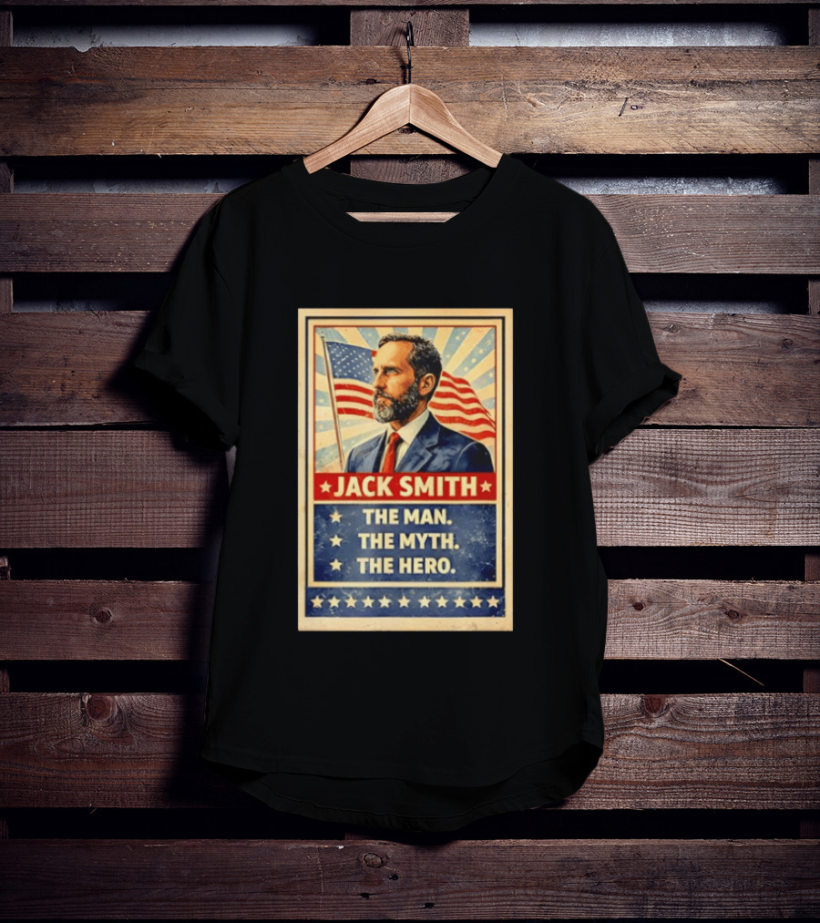 Jack Smith The Man The Myth The Hero American Flag T-Shirt