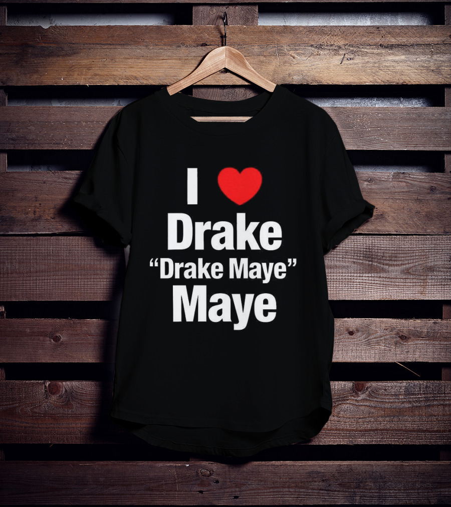 I Love Drake Drake Maye T-Shirt