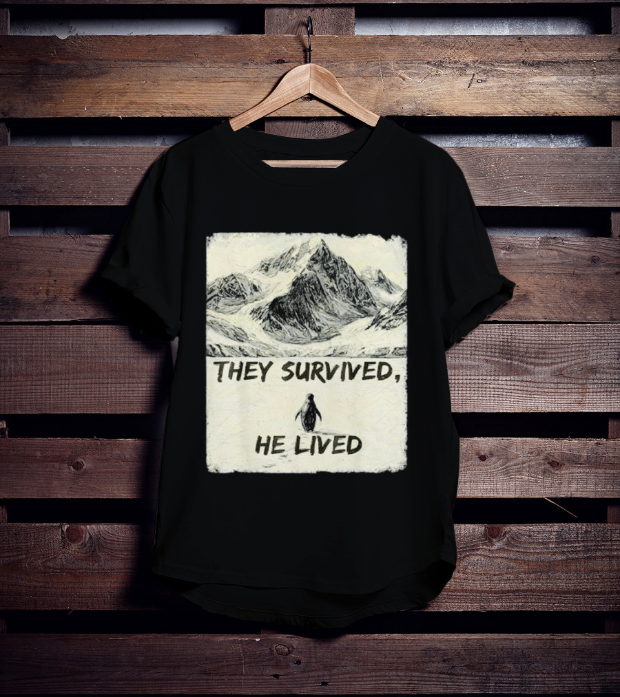 They Survived He Lived Meme Penguin Mountain Scene T-Shirt