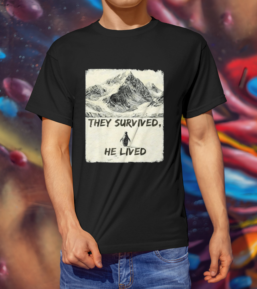 They Survived He Lived Meme Penguin Mountain Scene T-Shirt