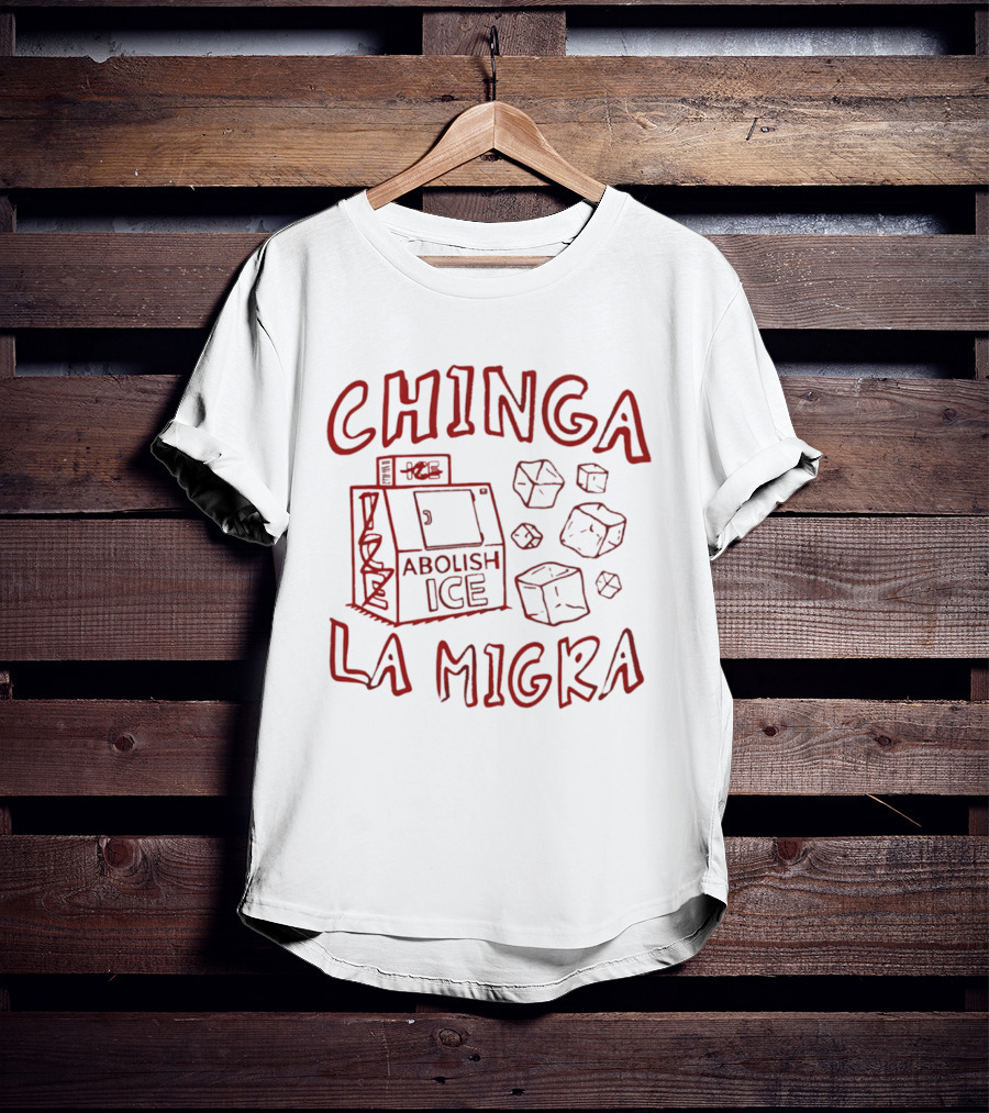 Chinga La Migra Abolish Ice Machine And Ice Cubes T-Shirt