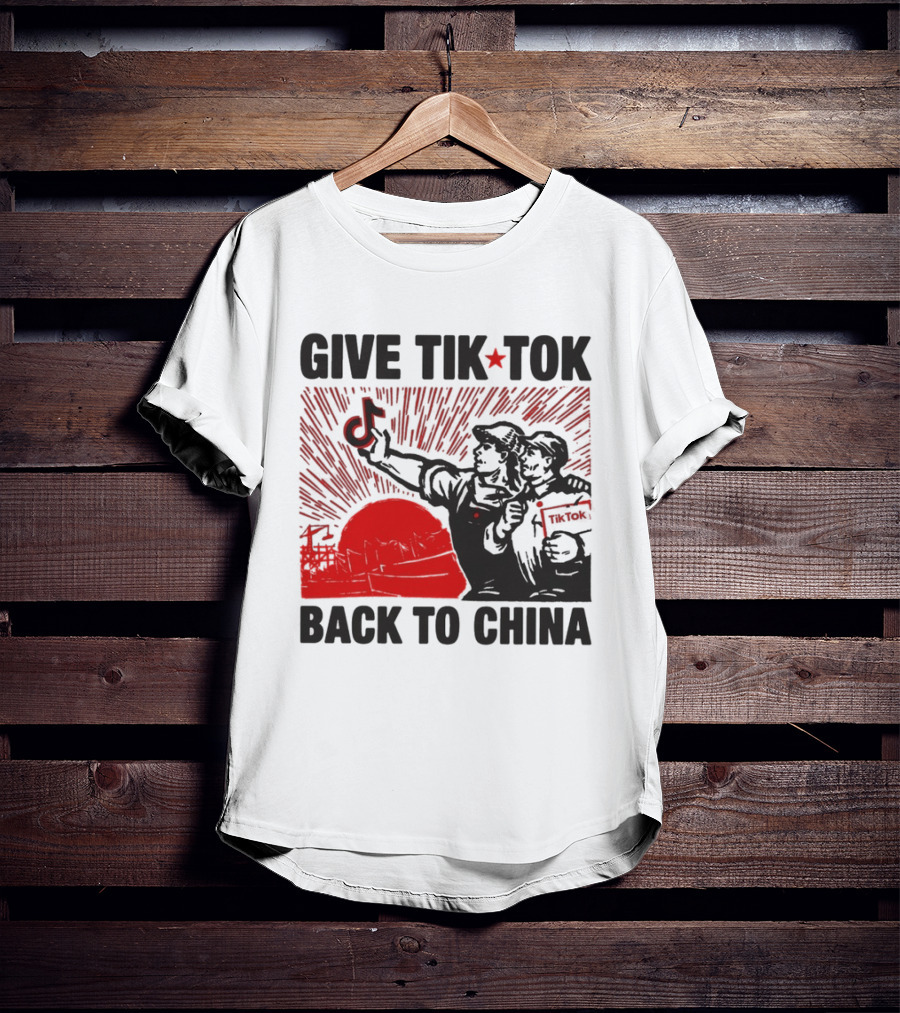 Give TikTok Back To China Red Sunburst Worker T-Shirt