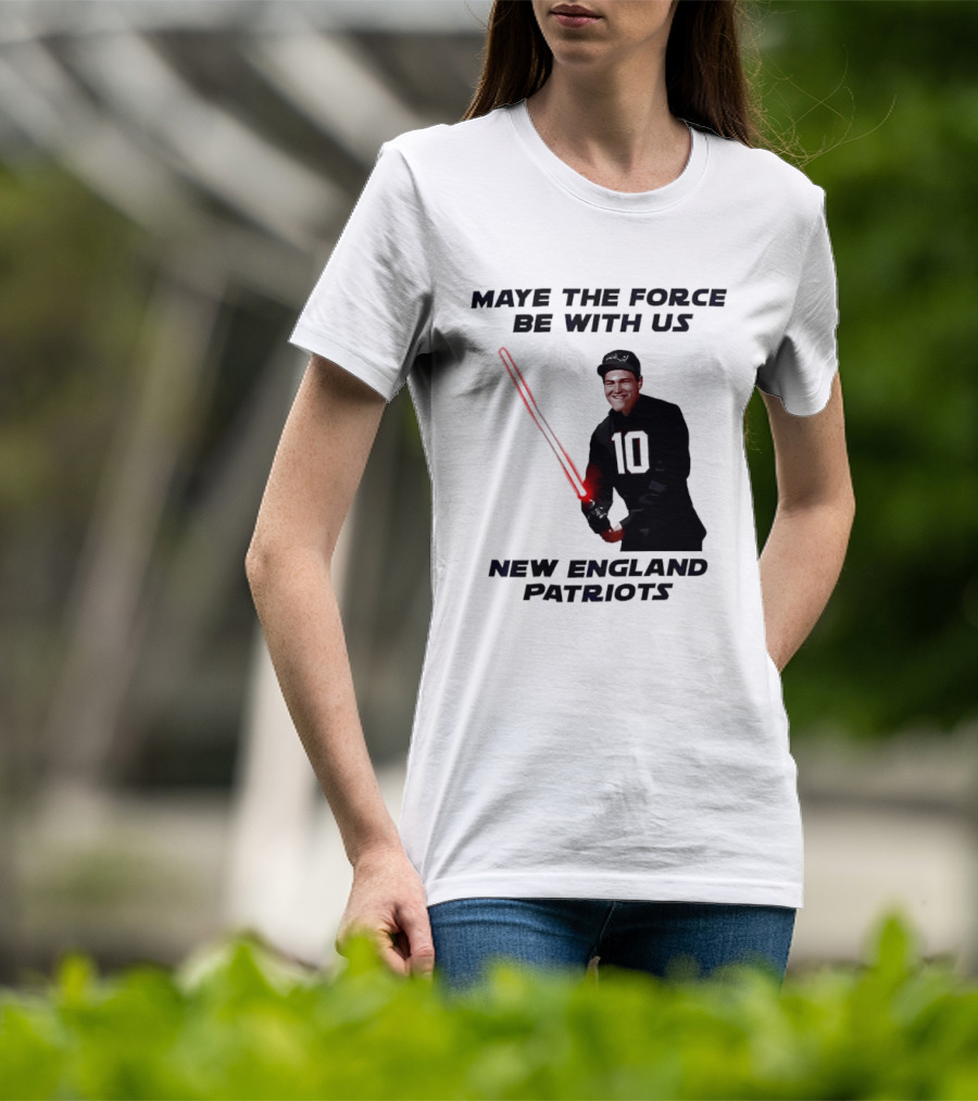 Maye The Force Be With Us New England Patriots Football Crossover Lightsaber T-Shirt