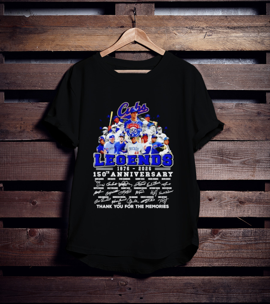 Cubs Legends 1876 2026 150th Anniversary Thank You For The Memories T-Shirt