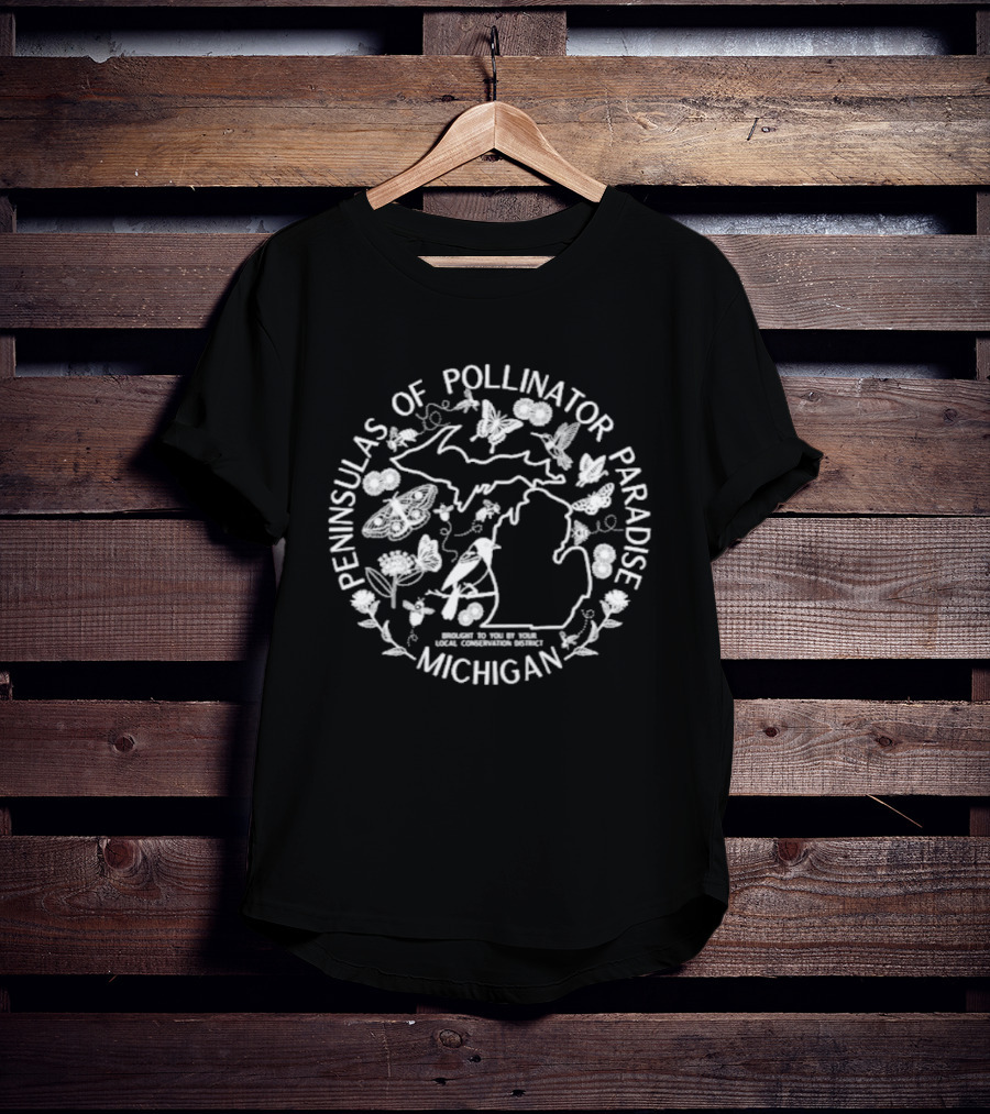 Michigan Peninsulas Of Pollinator Paradise 2026 Wildlife Conservation T-Shirt