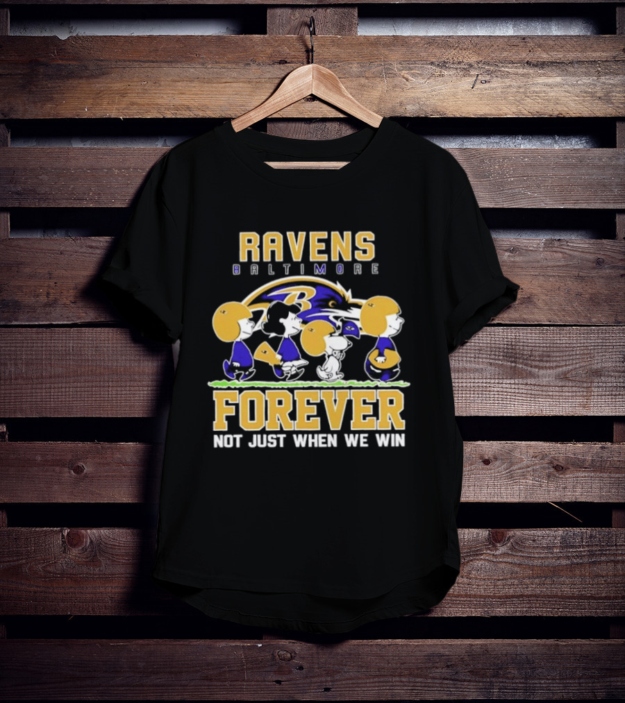 Baltimore Ravens Peanuts Characters Forever Not Just When We Win T-Shirt