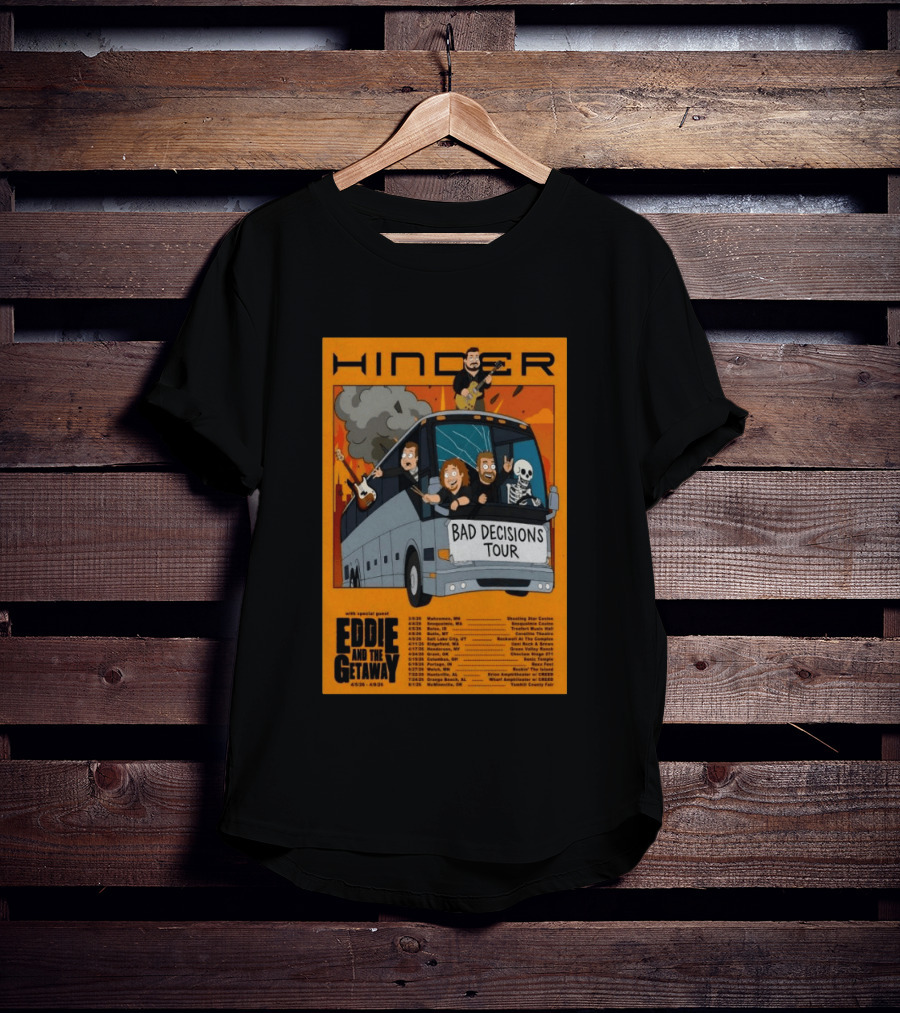 Hinder Bad Decisions Tour 2026 Eddie And The Getaway Dates T-Shirt