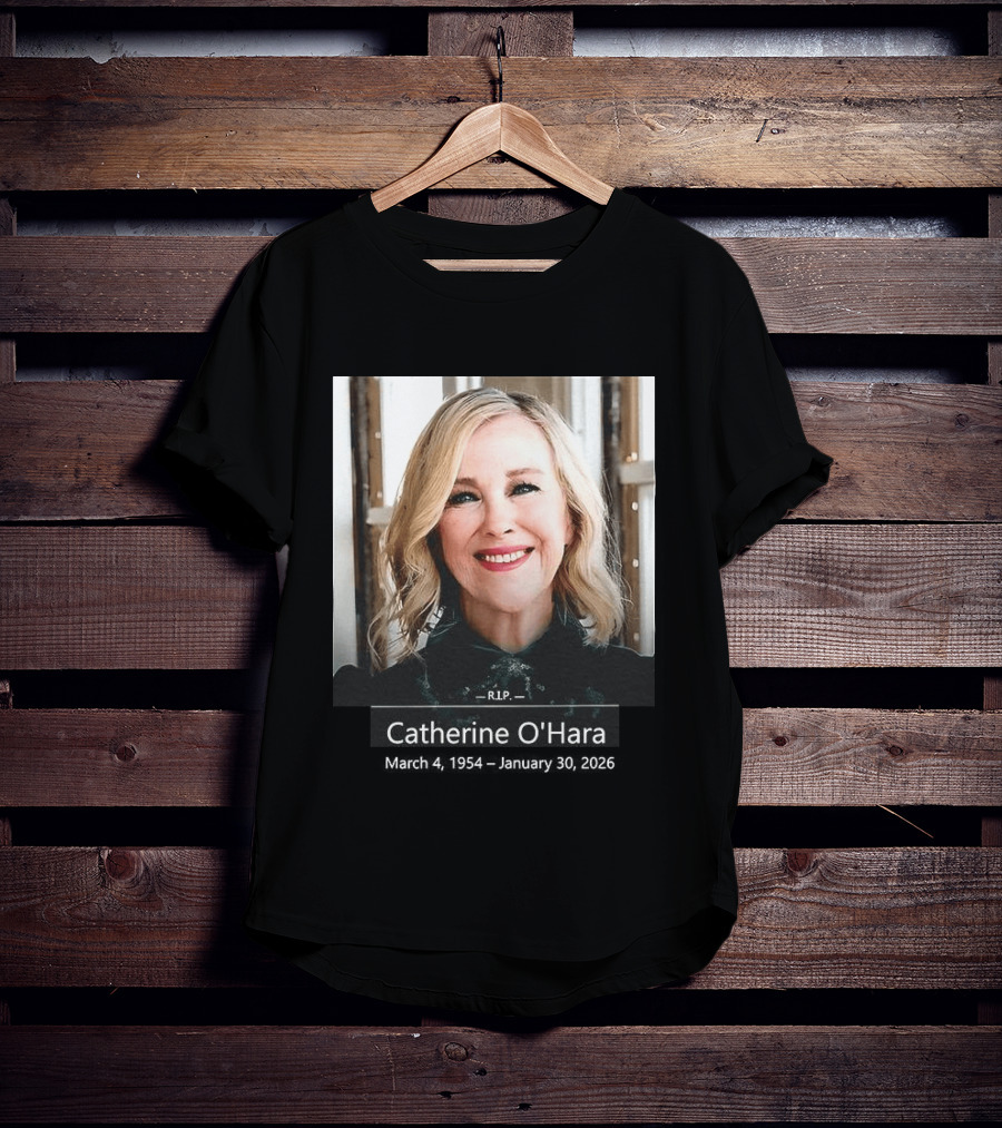 RIP Catherine Anne O’Hara T-Shirt