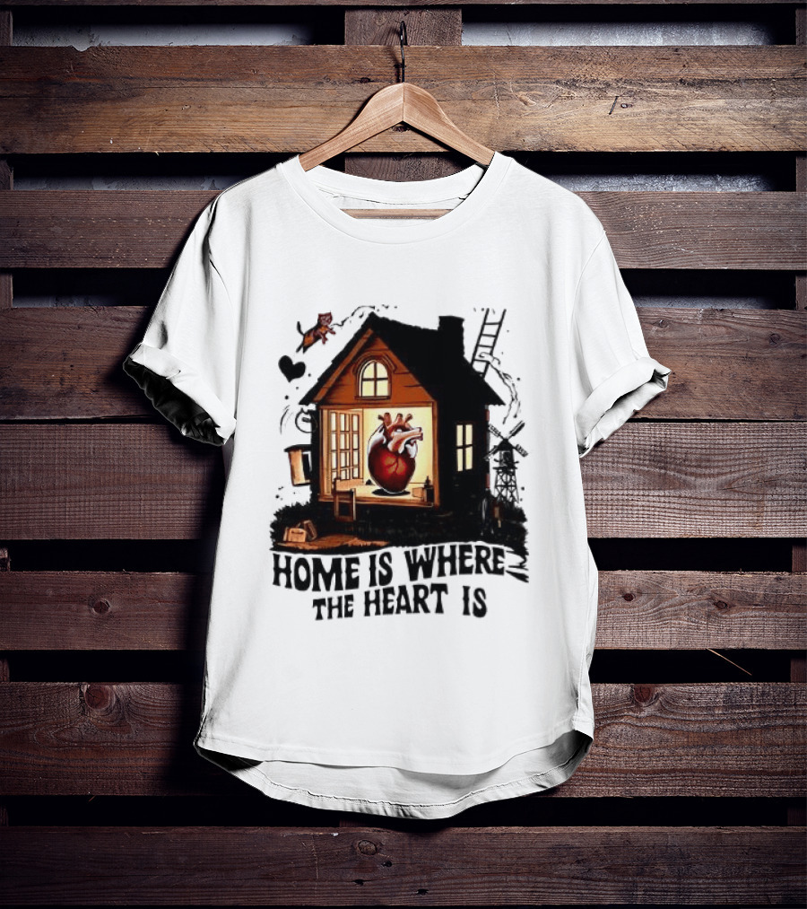 Home Is Where The Heart Is Heart In House With Ladder And Tools T-Shirt