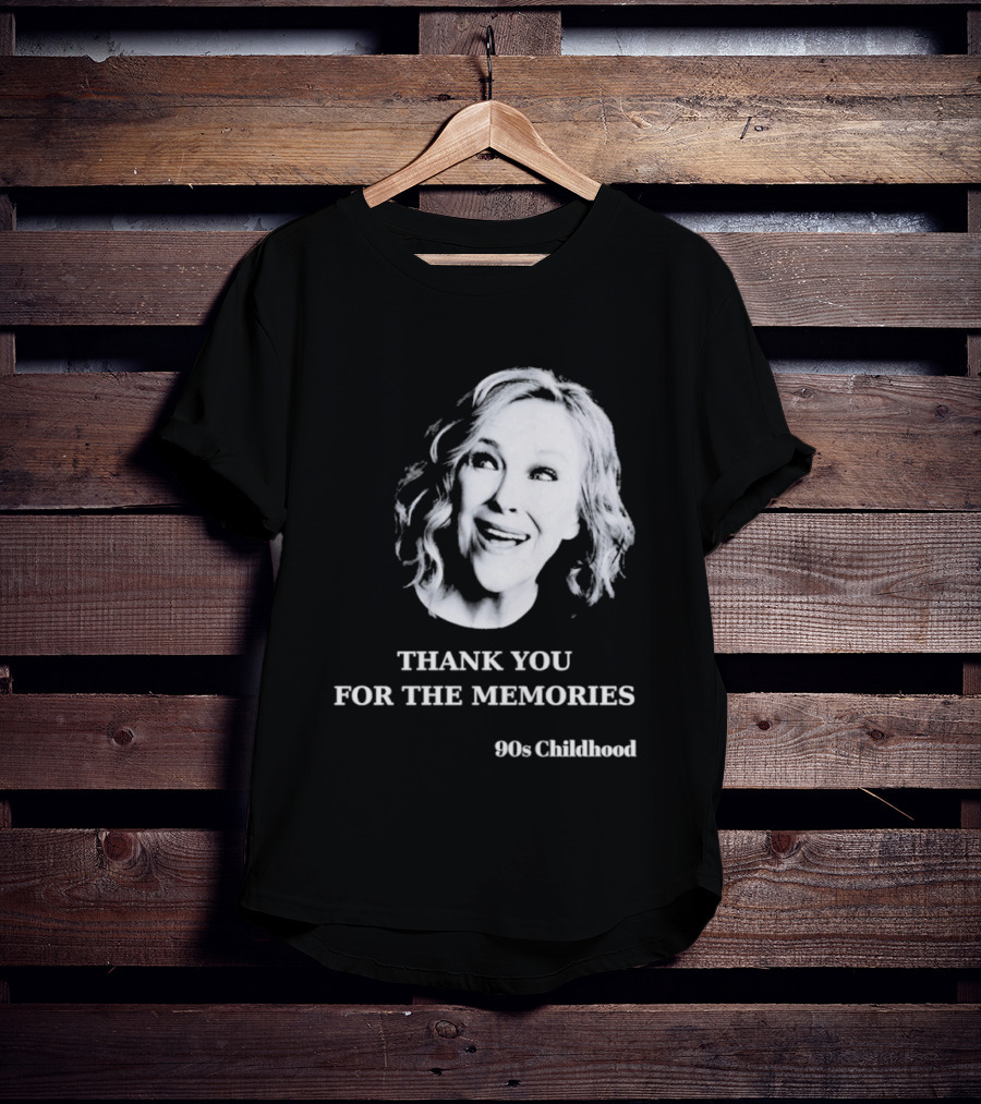 Catherine O'Hara 90s Childhood Thank You For The Memories T-Shirt