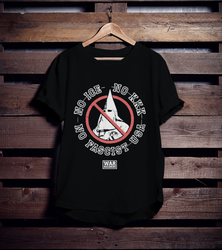 No Ice No KKK No Fascist USA WAR Records T-Shirt