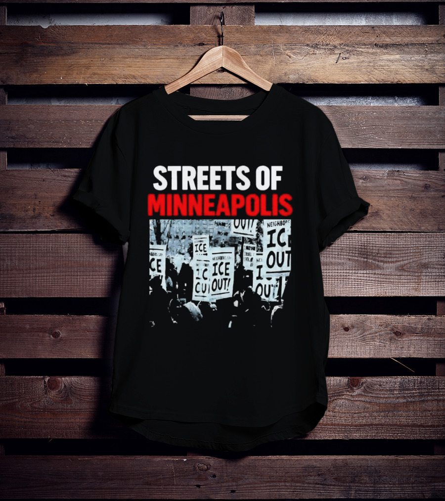 Streets Of Minneapolis ICE Out Protest T-Shirt