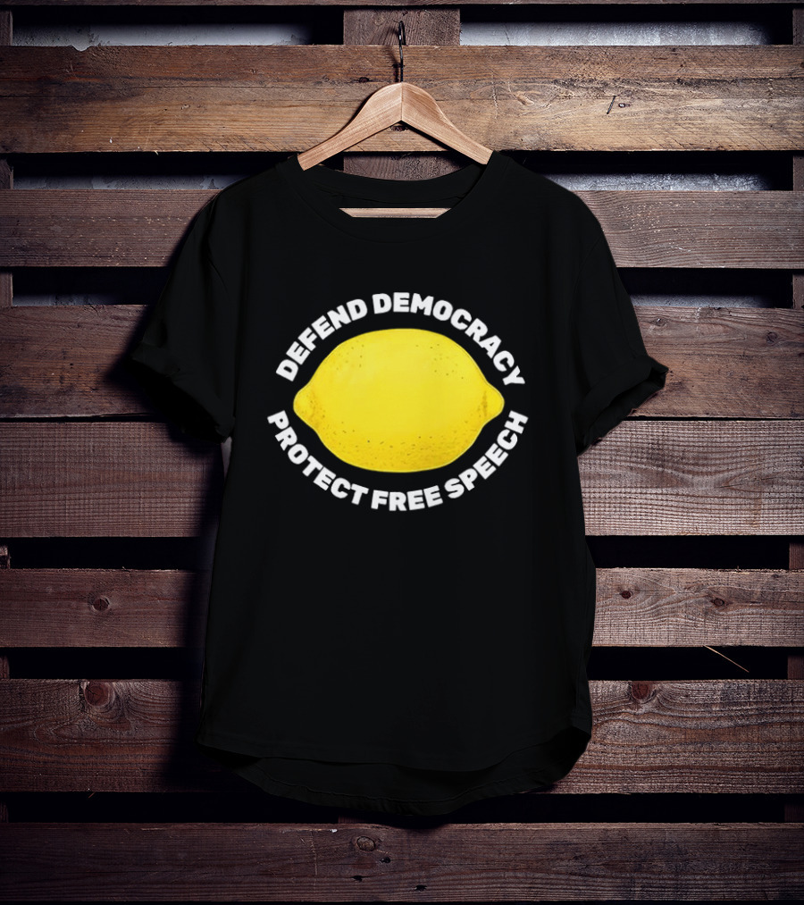 Free Lemon Defend Democracy Protect Free Speech T-Shirt
