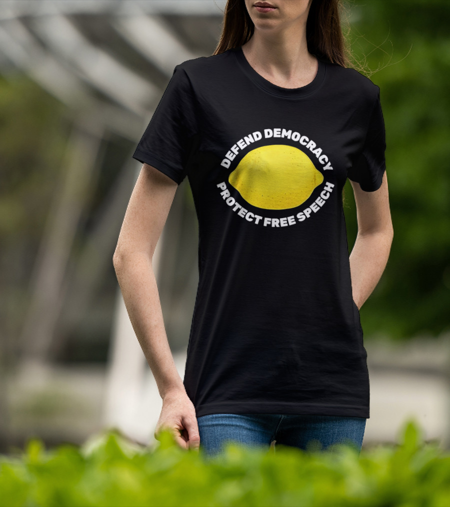 Free Lemon Defend Democracy Protect Free Speech T-Shirt