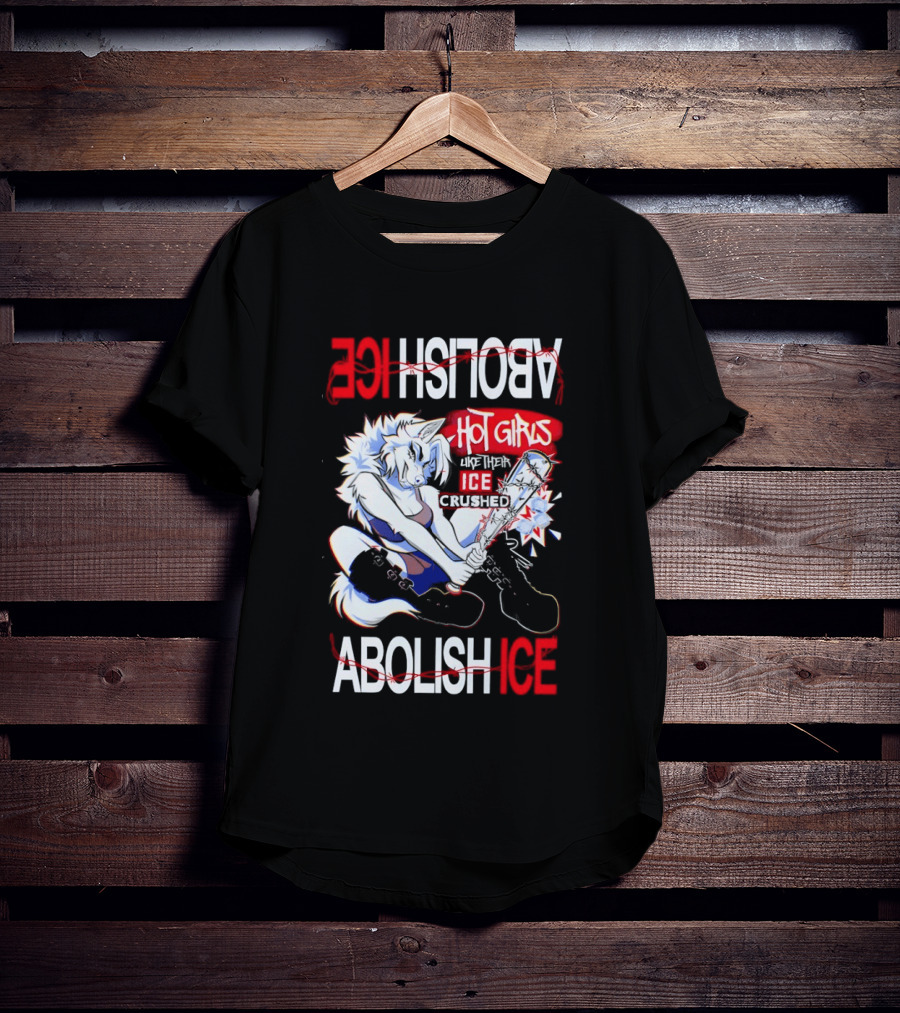 Hot Girls ICE Crushed Abolish ICE Playful T-Shirt