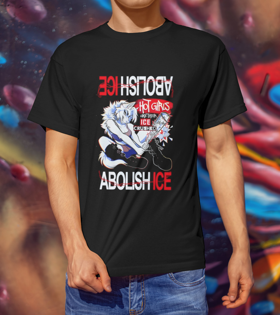 Hot Girls ICE Crushed Abolish ICE Playful T-Shirt