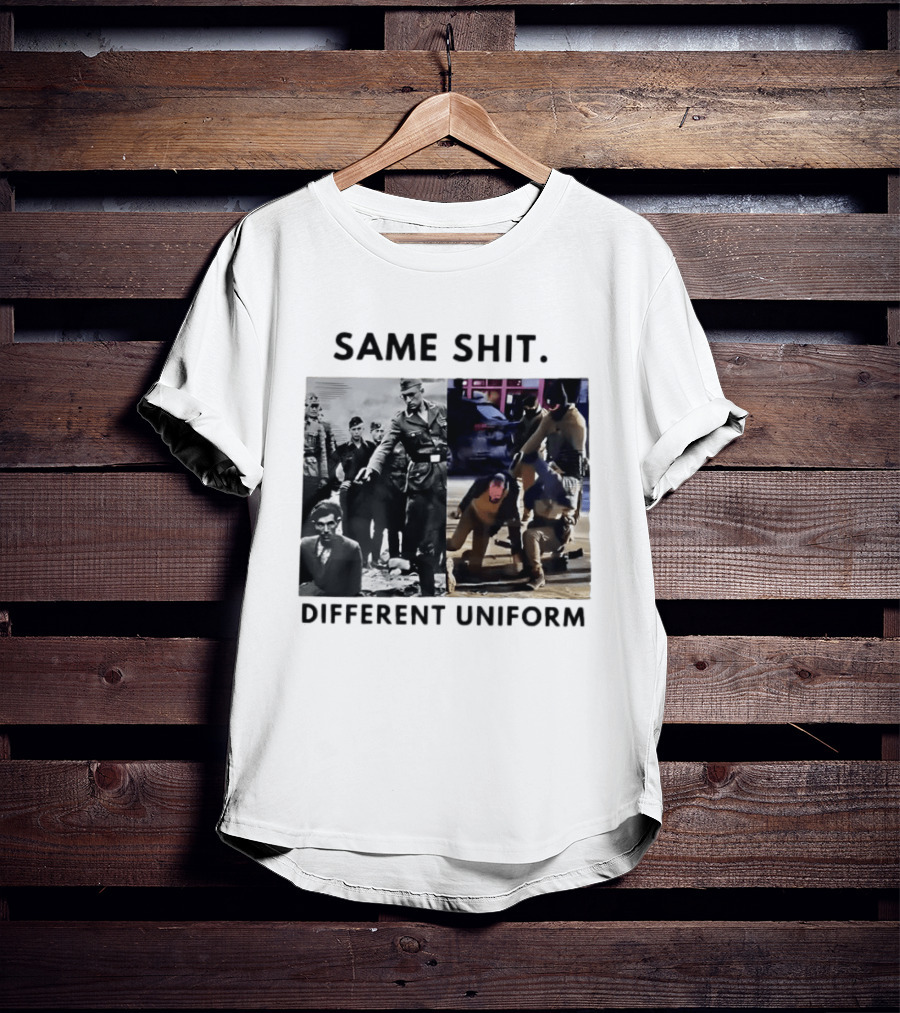SAME SHIT DIFFERENT UNIFORM Abolish ICE T-Shirt