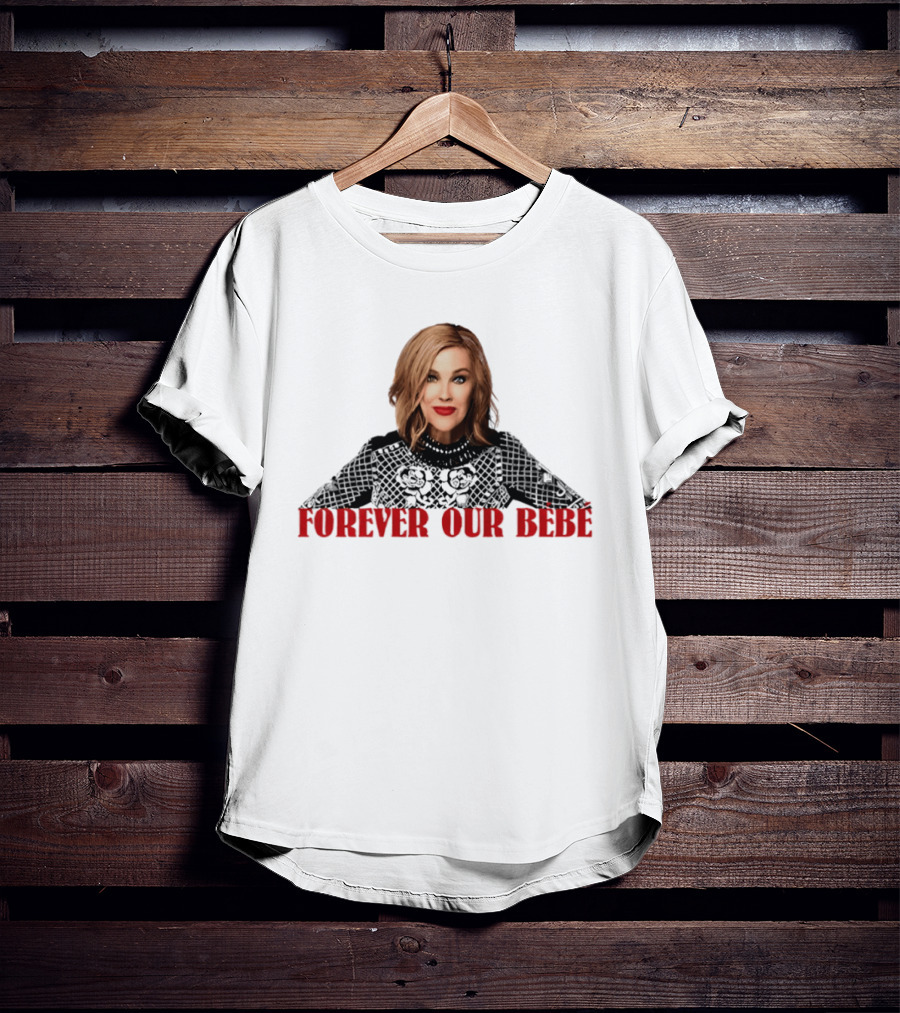 Forever Our Bebe Catherine O'Hara T-Shirt